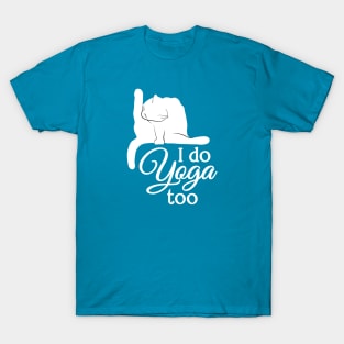 I Do Yoga Too | Cat | White | Cyan T-Shirt